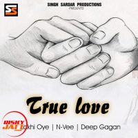 True Love Lakhi Oye MP3 Song, True Love Album