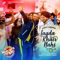 Lagda Khair Nahi (Mar Gaye Oye Loko) Gippy Grewal MP3 Song, Lagda Khair Nahi (Mar Gaye Oye Loko) Album