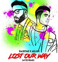 Lost Our Way Remix Raxstar, Arjun MP3 Song, Lost Our Way Remix Album