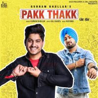 Pakk Thakk Gurnam Bhullar MP3 Song, Pakk Thakk Album