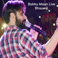 Live Show Part 9 Babbu Maan MP3 Song, Babbu Maan Live Show Bhauwal Album