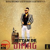 Jattan De Dimag Anmol Brar MP3 Song, Jattan De Dimag Album