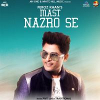 Mast Nazro Se Feroz Khan MP3 Song, Mast Nazro Se Album