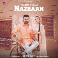 Nazraan Kuldeep Chahal MP3 Song, Nazraan Album