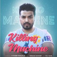 Killing Machine B Karm Khazala MP3 Song, Killing Machine Album