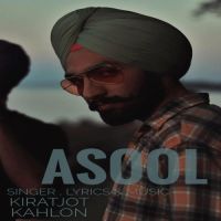 Asool Kiratjot Kahlon MP3 Song, Asool Album