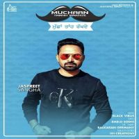 Muchaan Taanh Rakhde Jaspreet Sangha MP3 Song, Muchaan Taanh Rakhde Album