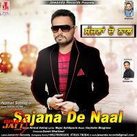 Sajana De Naal Nirmal Sohtaj MP3 Song, Sajana De Naal Album