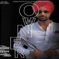 Owner Sandeep Dhanoa MP3 Song, Owner Album