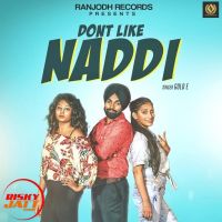 Dont Like Naddi Gold E MP3 Song, Dont Like Naddi Album