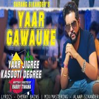 Yaar Gawaune Sarang Sikander MP3 Song, Yaar Gawaune Album