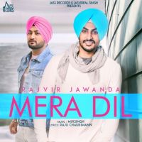 Mera Dil Rajvir Jawanda MP3 Song, Mera Dil Album