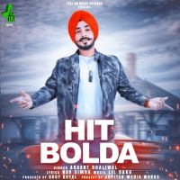 Hit Bolda Akaant Dhaliwal MP3 Song, Hit Bolda Album
