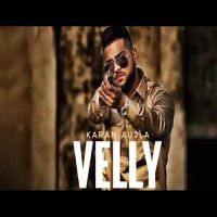 Velly Karan Aujla MP3 Song, Velly Album