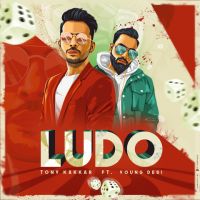 Download Ludo Tony Kakkar, Young Desi mp3 song, Ludo lyrics