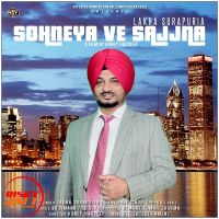 Sohneya Ve Sajjna Lakha Surapuria MP3 Song, Sohneya Ve Sajjna Album