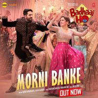 Morni Banke (Badhaai Ho) Guru Randhawa, Neha Kakkar MP3 Song, Morni Banke (Badhaai Ho) Album