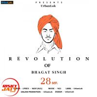 Download Revolution of Bhagat Singh Navi N21 mp3 song, Revolution of Bhagat Singh lyrics