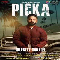 Download Picka Dilpreet Dhillon mp3 song, Picka lyrics