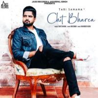 Chit Bharea Tari Sanana MP3 Song, Chit Bharea Album