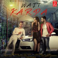 Wait Karda Vicky Thakur, Arun Gautam MP3 Song, Wait Karda Album