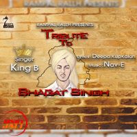 Tribute to bhagat singh King B MP3 Song, Tribute to bhagat singh Album