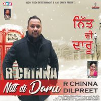 Nitt Di Daru Dilpreet, R Chinna MP3 Song, Nitt Di Daru Album