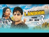 Landoor 3 Monu Satnali, Ankit Saini, Payal Mehra MP3 Song, Landoor 3 Album