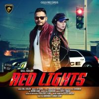 Red Lights Gill Goldy MP3 Song, Red Lights Album