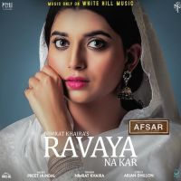 Ravaya Na Kar (Afsar) Nimrat Khaira MP3 Song, Ravaya Na Kar (Afsar) Album