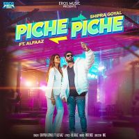 Piche Piche Shipra Goyal, Alfaaz MP3 Song, Piche Piche Album