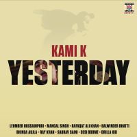 Lutke Desi Mix Kami K, Lehmber Hussainpuri MP3 Song, Yesterday Album
