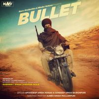 Bullet Gurpreet Singh Landran Wale MP3 Song, Bullet Album