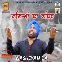Nasheyan Da Kehar Balvir Sherpuri MP3 Song, Nasheyan Da Kehar Album