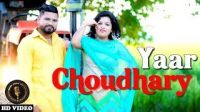 Yaar Choudhary Anjli Raj, Ankush Gurjar Moi, Geet Arora MP3 Song, Yaar Choudhary Album