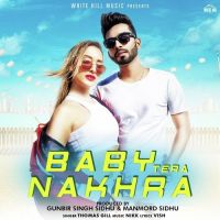 Baby Tera Nakhra Thomas Gill MP3 Song, Baby Tera Nakhra Album