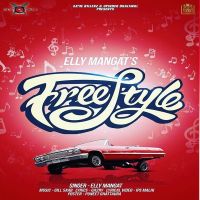 Free Style Elly Mangat MP3 Song, Free Style Album