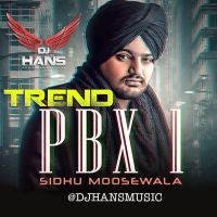 Trend Dhol Mix Dj Hans, Sidhu Moose Wala MP3 Song, Trend Dhol Mix Album