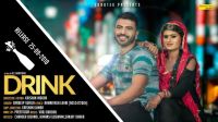 Drink Chor De Sandeep Surlia, Himansi Goswami, Sanjay Dhaka MP3 Song, Drink Chor De Album
