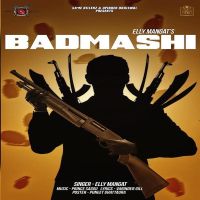 Badmashi Elly Mangat MP3 Song, Badmashi Album