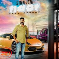 Sira Jehi Naar Parv Sandhu MP3 Song, Sira Jehi Naar Album