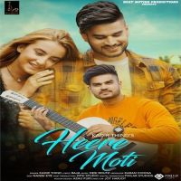 Download Heere Moti Kadir Thind mp3 song, Heere Moti lyrics