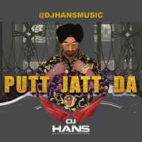 Putt Jatt Da Remix DJ Hans, Diljit Dosanjh MP3 Song, Putt Jatt Da (Remix) Album