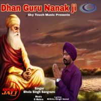 Dhan Guru Nanak ji Bhola Singh Sangrami MP3 Song, Dhan Guru Nanak ji Album