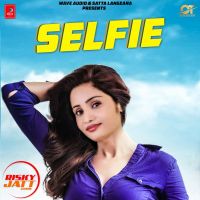 Selfie Kiran Gill MP3 Song, Selfie Album