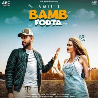 Bamb Fodta Amit MP3 Song, Bamb Fodta Album