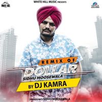 Remix Of Dollar Sidhu Moose Wala, Dj Karma MP3 Song, Remix Of Dollar Album