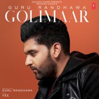 Golimaar Guru Randhawa MP3 Song, Golimaar Album