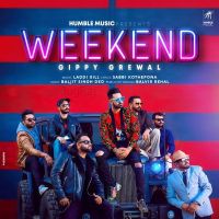 Download Weekend Gippy Grewal mp3 song, Weekend lyrics