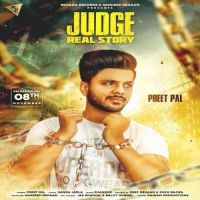 Judge Real Story Preet Pal MP3 Song, Judge Real Story Album